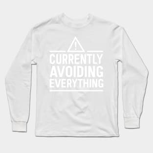 Currently avoiding everything Long Sleeve T-Shirt